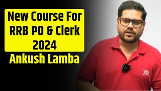 NEW COURSE FOR RRB PO/CLERK 2024 | ANKUSH LAMBA | BANKING CHRONICLE