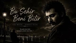 Bu Şehir Beni Bilir