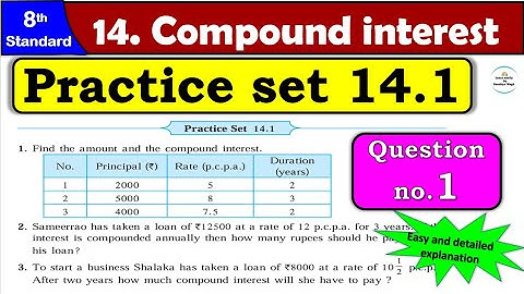Practice Set 14.1 | Class 8 | Chapter 14 Compound Interest | Maths | All Question Answers