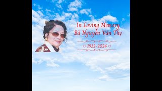 In Loving Memory of Ba Nguyen Van Tho (1932-2024)