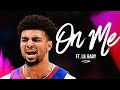Jamal Murray Mix - &quot;On Me&quot;  - Ft. Lil Baby - HD - 2020 (All-Star Hype)