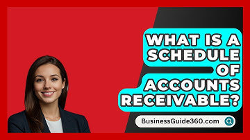 What Is A Schedule Of Accounts Receivable? - BusinessGuide360.com