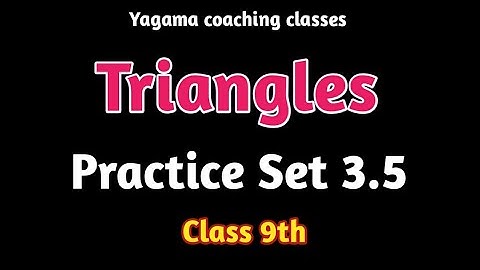 Triangles Class9th Maths -2 Practice Set 3.5 हिंदी में