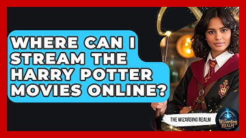Where Can I Stream the Harry Potter Movies Online? | The Wizarding Realm