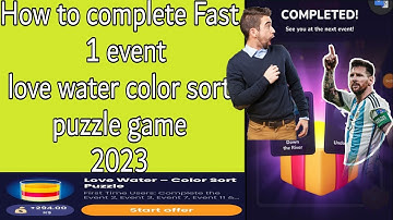 1 event how to complete Love water color sort puzzle game