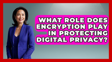 What Role Does Encryption Play In Protecting Digital Privacy? - We Are Liberal