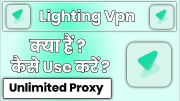 Lighting Vpn App Kaise Use Kare !! How To Use Lighting Vpn App !! Lighting Vpn Unlimited Proxy