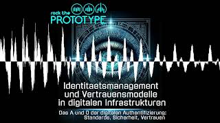 🎧 Podcast Folge 14 - 👀 Identitätsmanagement und Vertrauensmodelle in digitalen Infrastrukturen 🌐