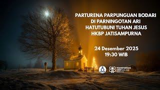 Download Lagu 🔴[LIVE] PARTURENA PARPUNGUAN BODARI DI PARNINGOTAN ARI HATUTUBUNI TUHAN JESUS | 24 DESEMBER 2025 MP3