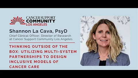 Utilizing Multi-System Partnerships to Design Inclusive Models of Cancer Care with Dr. La Cava