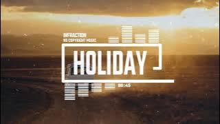 Upbeat Indie Rock by Infraction [No Copyright Music] / Holiday