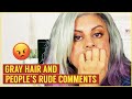 Mean Comments On Gray Hair
