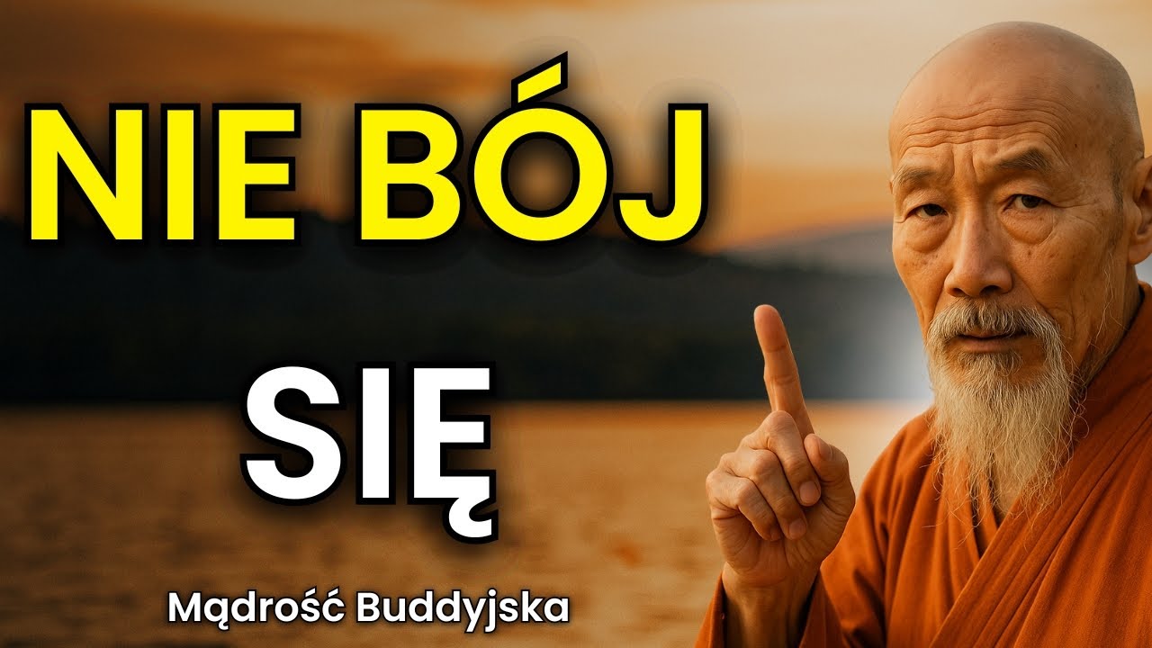 SEKRET, jak żyć bez STRACHU | Mądrość Buddyjska