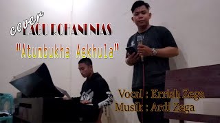 Lagu Rohani Nias - Atumbukha Aekhula | Cover