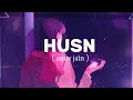 Anuv jain  husn  full song 