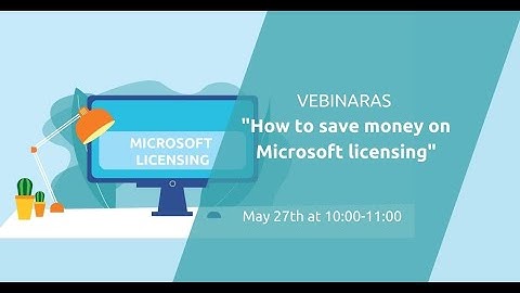 Vebinaras | How to save money on Microrsoft licensing