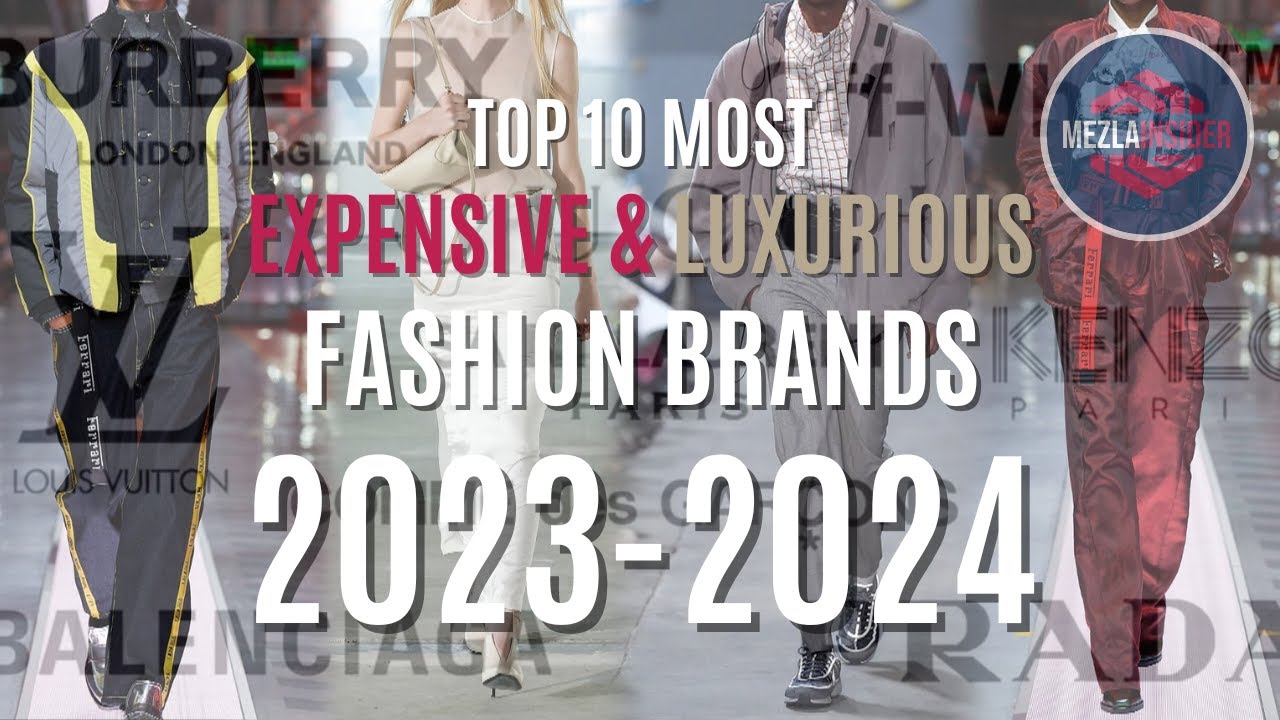 Top 10 Most Expensive Clothing Brands In The World in 2023