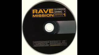Various – Rave Mission Classics Volume 1 Cd1