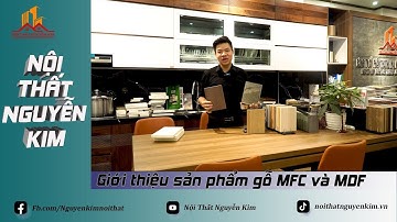 Gỗ MDF và MFC - Ưu và nhược điểm trong thiết kế nội thất tủ bếp | Nội thất Nguyễn Kim