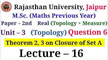Important Theorem onClosure in Topology for M.Sc. previous year Rajasthan University