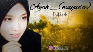 Full Lirik : AYAH (MAYADA)