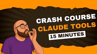 The 15-Minute Claude Tools Crash Course