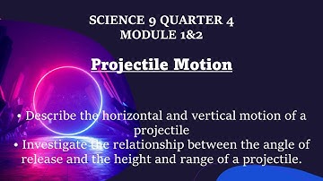 GRADE 9 SCIENCE QUARTER 4 WEEK 1&2 PHYSICS PROJECTILE MOTION