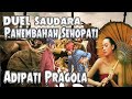 Perang Pati Vs Mataram Panembahan Senopati Vs Adipati Pragola