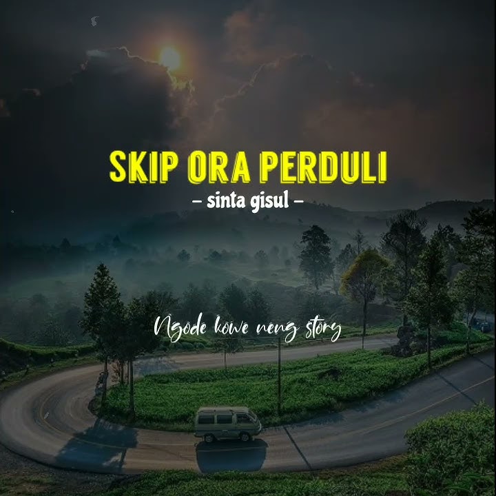 story wa skip ora perduli Sinta gisul