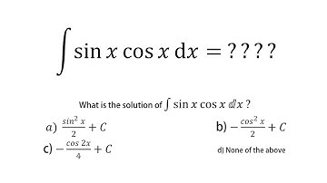 ∫sin⁡x  cos⁡x ⅆx= ???  Solutions of Integral of SinX * CosX dx