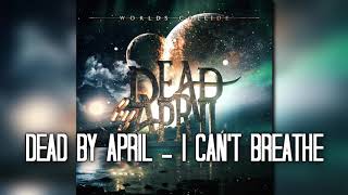 Dead by April - I Can't Breathe (Audio)