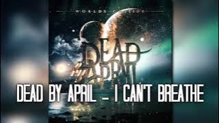 Dead by April - I Can't Breathe (Audio)
