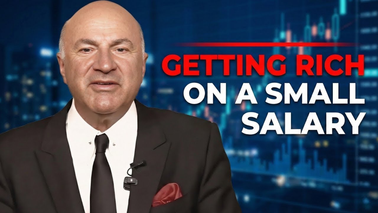 Kevin O'Leary’s : Getting Rich On a Small Salary IMPORTANT
