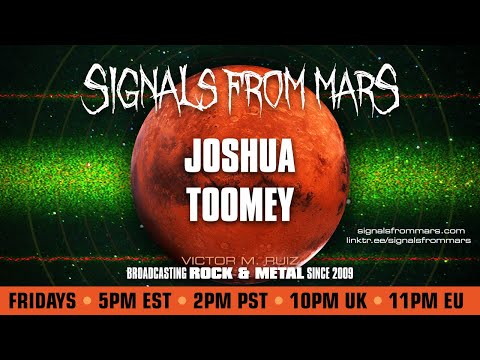 Joshua Toomey | Signals From Mars August 22, 2025 Joshua Toomey | Signals From Mars August 22, 2025