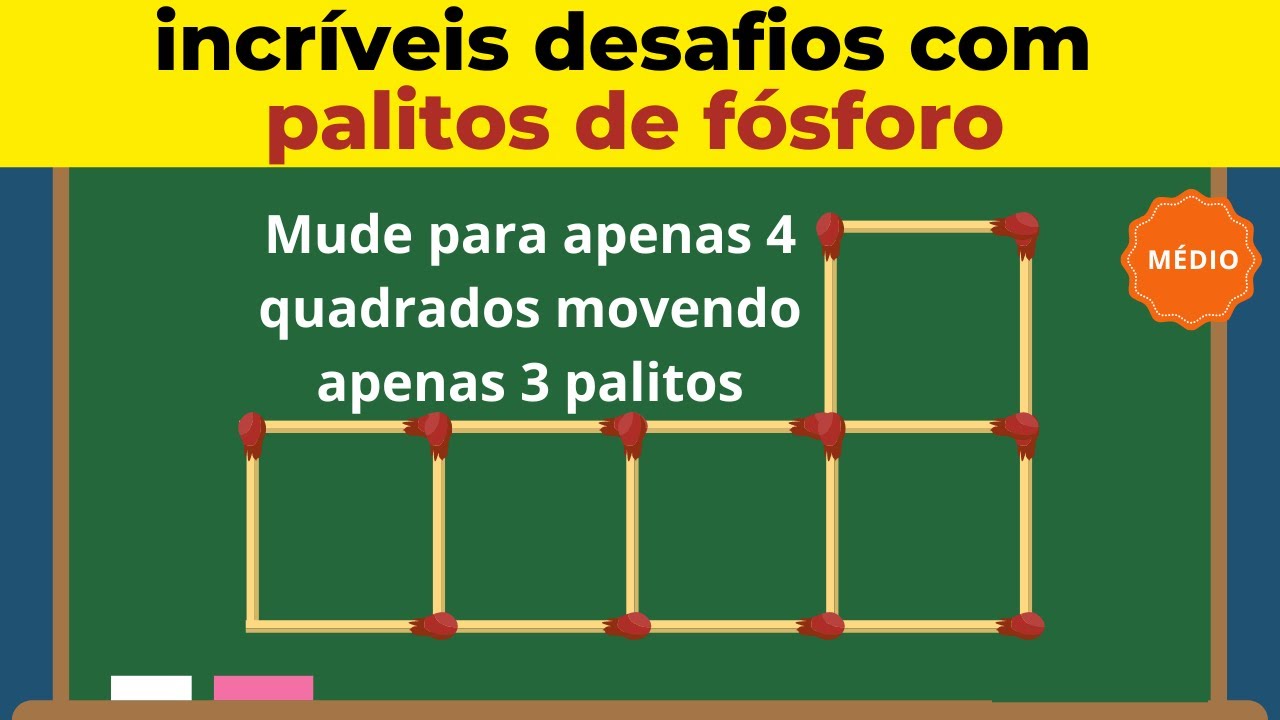 15 Desafios com Palitos de Fósforos, que Somente Mentes Brilhantes