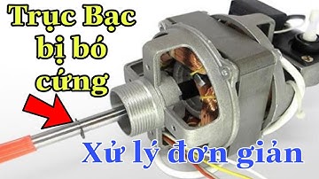 ✅Thực hành & hướng dẫn xử lý quạt điện bị KẸT CỨNG trục