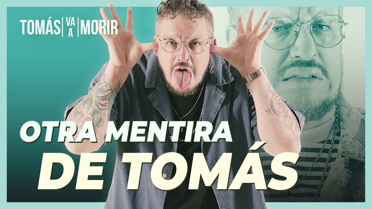 Otra Mentira de Tomás - Tomás va a Morir