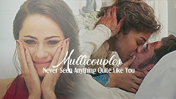 Multicouples || Never Seen Anything (Quite Like You)