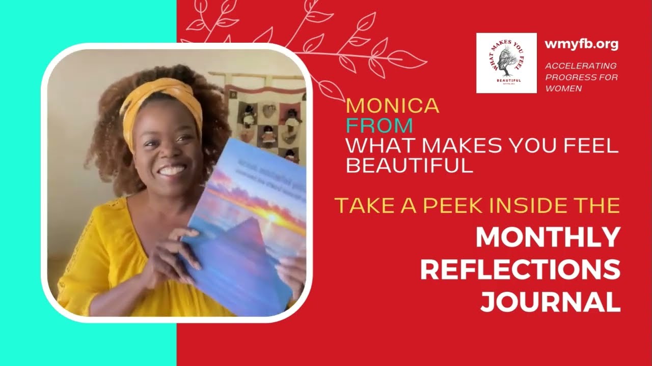 Unlocking Self-Discovery: The Monthly Reflections Journal for Women Take a Peek Inside with Monica from What Makes You Feel Beautiful