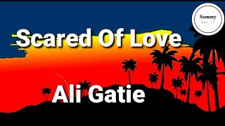 Download Mp3 Ali Gatie - Scared Of Love (Lyrics) Gudang lagu Download Mp3 Ali Gatie - Scared Of Love (Lyrics)