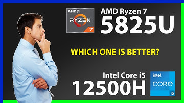 AMD Ryzen 7 5825U vs INTEL Core i5 12500H Technical Comparison