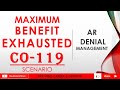 Maximum benefit exhausted or met denial co 119pr 119 medicalbilling denial insurancehealthcare