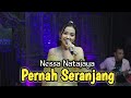 PERNAH SERANJANG - NESSA NATAJAYA - NEW 2023 - VERSI DLS MUSIK