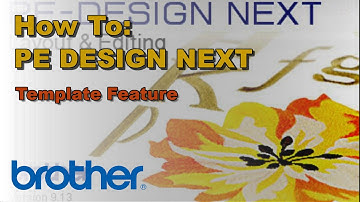 How To Use the Template Feature on the Brother PE-DESIGN® NEXT Software
