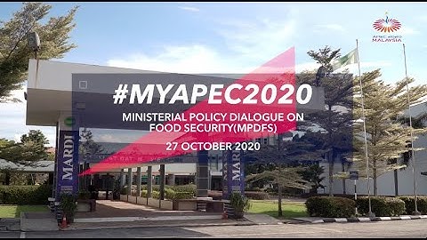 #MyAPEC2020 - The Highlights Of The Ministerial Policy Dialogue On Food Security (MPDFS)