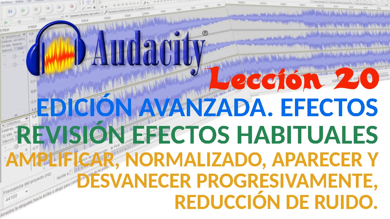Tutorial Audacity 20/22 Amplificar, Normalizado, Aparecer ...