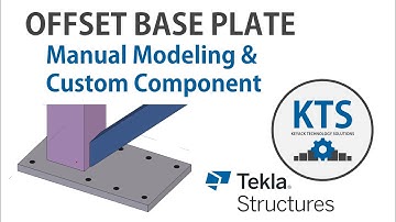 KTS - Offset Base Plates in Tekla Structures