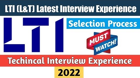 LTI (L&T) Latest Interview Experience 2022 | LTI (L&T) Technical Interview Experience