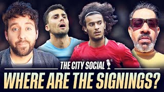 Are Man City moving too slowly in the transfer market? | The City Social w/@9320pod