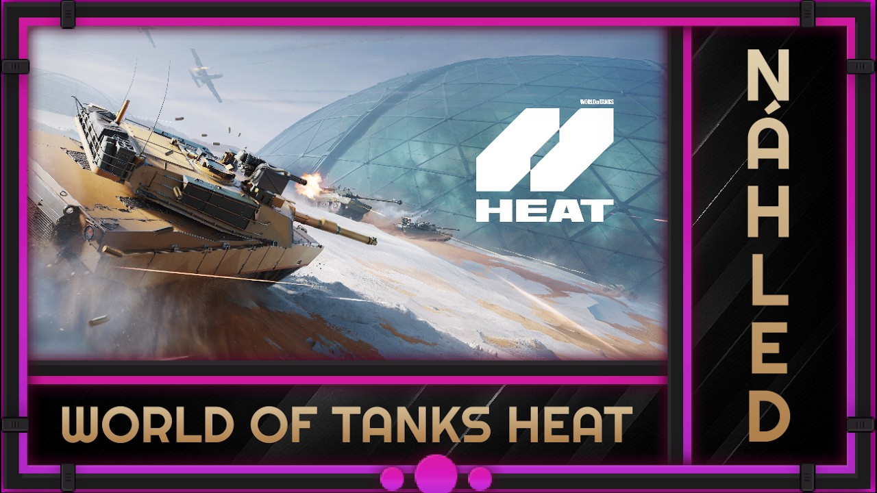 Náhled na World of Tanks: HEAT Closed Beta - STREAM - [CZ] - YouTube